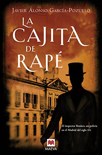 La cajita de rapé: El inspector Benítez, un policía en el Madrid del siglo XIX (Nueva Historia)