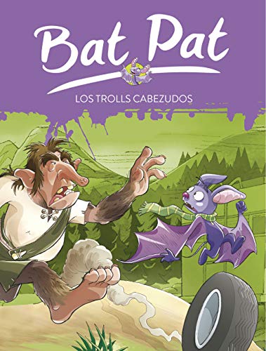 Los trolls cabezudos (Serie Bat Pat 9)