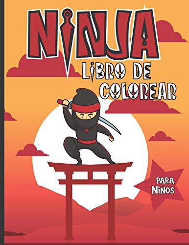 Ninja Libro de Colorear para Niños: Divertido libro para niñas que aman a los ninjas | Hojas de actividades del cuaderno para la casa | Imágenes para ... para Navidad o cumpleaños | Gran formato