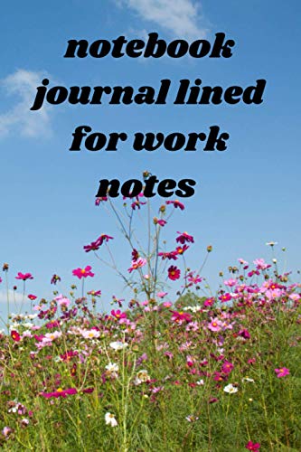 notebook journal lined for work notes: 6 x 9 in (15,24 X 22,86 cm) 120 cm notebook journal lined with matte cover
