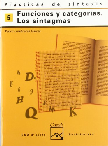 Prácticas de sintaxis 5. Funciones y categorías. Los sintagmas (Cuadernos ESO) - 9788421820926