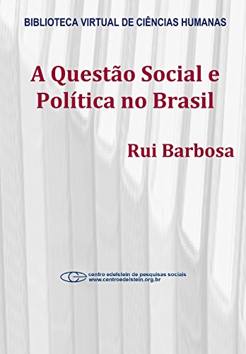 A questão social e política no Brasil (Portuguese Edition)