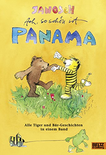 Ach, so schon ist Panama: Alle Tiger und Bär-Geschichten in einem Band