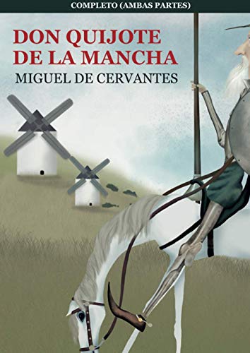 Don Quijote de La Mancha, Completo (ambas partes): El Ingenioso Hidalgo Don Quijote de la Mancha