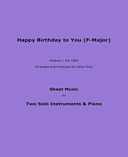 Happy Birthday to You (F-Major): Sheet Music for Two Solo Instruments & Piano (English Edition)