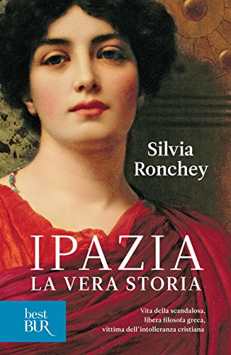 Ipazia: La vera storia (BUR SAGGI) (Italian Edition)
