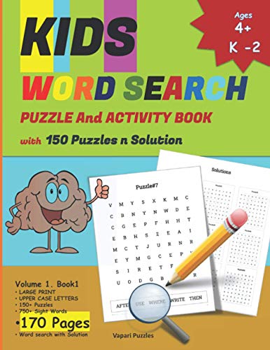 KIDS WORD SEARCH PUZZLE And ACTIVITY BOOK with 150 Puzzles n Solution: Word Puzzle Activity book for kids with solutions | Volume 1. Book 2 LARGE ... Words 170 Pages Word search with Solution