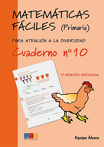 Matemáticas fáciles 10 / Editorial GEU / 4º Primaria / Mejora la resolución de ejercicios matemáticos / Recomendado como apoyo / Actividades sencillas (Niños de 9 a 10 años)