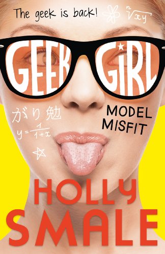 Model Misfit (Geek Girl, Book 2) (Geek Girl Series) (English Edition)