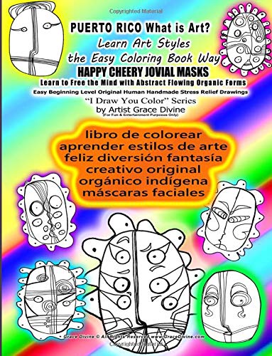 PUERTO RICO libro de colorear aprender estilos de arte feliz diversión fantasía creativo original orgánico indígena máscaras faciales: What is Art ... Relief Drawings ?I Draw You Color? Series