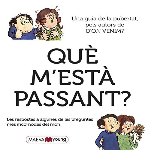 Què m\'està passant?: Las respuestas a alguna de las preguntas más embarazosas del mundo (MAEVAyoung Català)