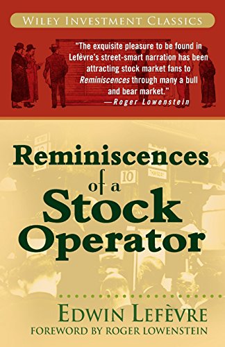 Reminiscences of a Stock Operator: Wiley Investment Classic Series: 31