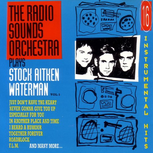 The Radio Sounds Orchestra Plays Stock Aitken Waterman Vol. 1