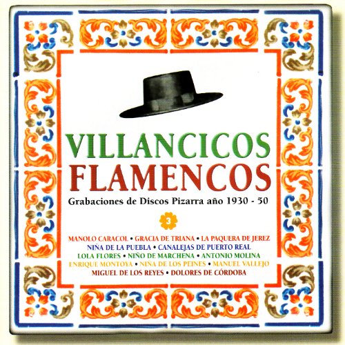 Villancicos Flamencos - Grabaciones de Discos Pizarra año 1930-50, Vol. 3