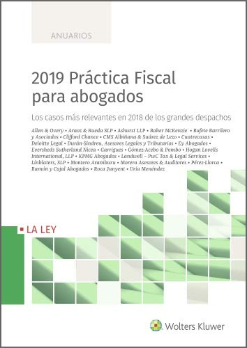 2019 Práctica Fiscal para abogados: Los casos más relevantes en 2018 de los grandes despachos