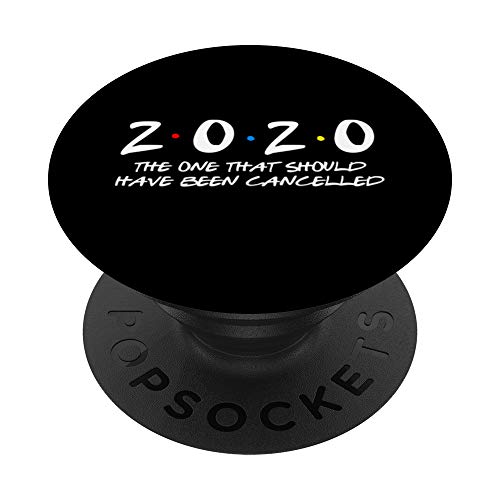 2020 El Uno que debería haber sido cancelado - 2020 chupa PopSockets PopGrip: Agarre intercambiable para Teléfonos y Tabletas