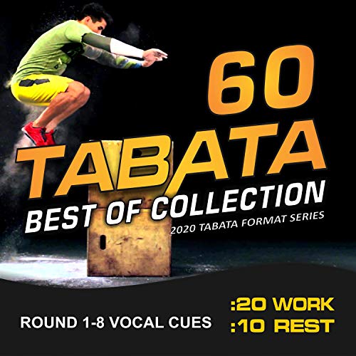 60 Tabata, Best of Collection, 2020 Tabata Format Series (20/10 Round with Vocal Cues)