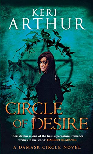 Circle Of Desire: Number 3 in series (Damask Circle Trilogy)
