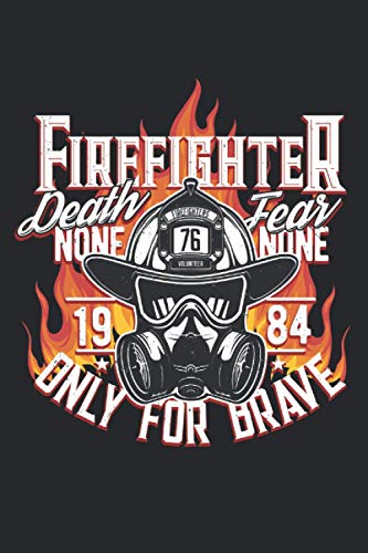 Firefighter Only for Brave: Libreta forrada de regalos para bombero voluntario de bomberos (formato A5, 15, 24 x 22, 86 cm, 120 páginas)