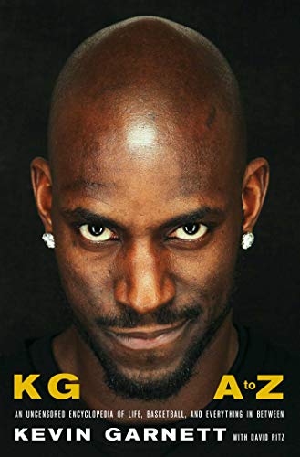 KG: A to Z: An Uncensored Encyclopedia of Life, Basketball, and Everything in Between (English Edition)
