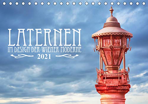 Laternen im Design der Wiener Moderne (Tischkalender 2021 DIN A5 quer): Beleuchtung in Jugendstilformen (Monatskalender, 14 Seiten )