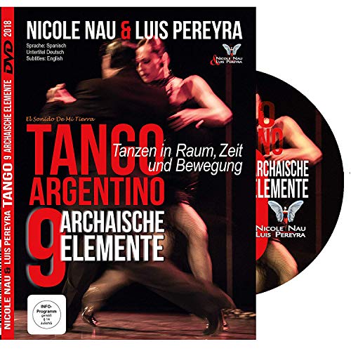 Nicole Nau & Luis Pereyra. Los 9 elementos arcaicos del Tango Argentino. Una clase magistral. Todos los niveles. Member of CID UNESCO