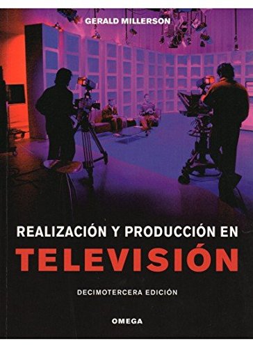 REALIZACION Y PRODUCCION TELEVISION (FOTO,CINE Y TV-CINEMATOGRAFÍA Y TELEVISIÓN)