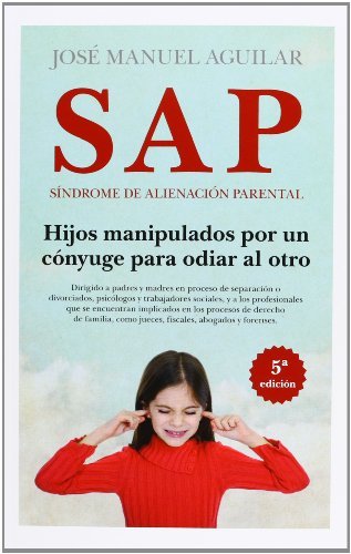 SAP. Síndrome de Alienación Parental (Sociedad actual)