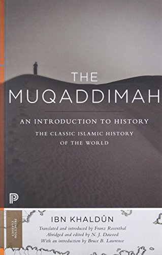 The Muqaddimah: An Introduction to History: An Introduction to History - Abridged Edition: 111 (Princeton Classics)
