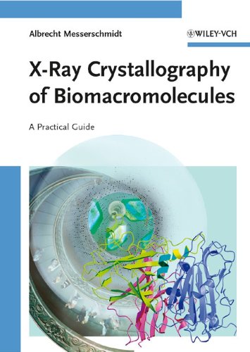 X–Ray Crystallography of Biomacromolecules: A Practical Guide
