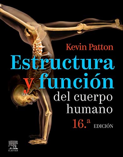 Estructura y función del cuerpo humano - 16ª edición