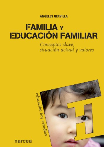 Familia y Educacion Familiar. Concepto C: Conceptos clave, situación actual y valores: 114 (Educación Hoy Estudios)