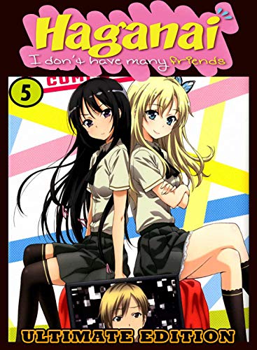 I Have Ultimate Friends: Collection 5 - Haganai Graphic Fantasy Manga Comedy School Life Romance (English Edition)