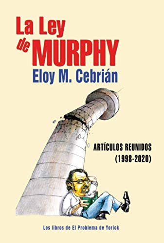La Ley de Murphy: Artículos reunidos (1998-2020)