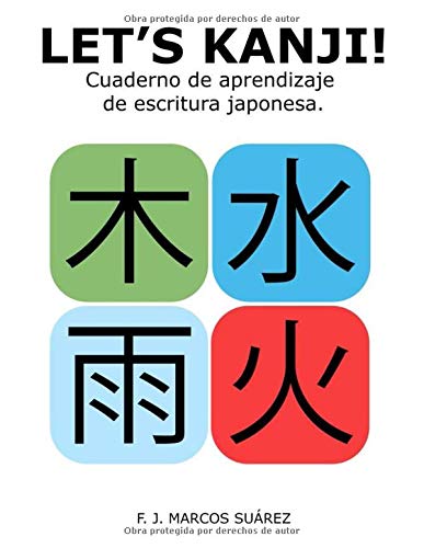Let's Kanji!: Cuaderno de aprendizaje de escritura japonesa (Let's Kaku)