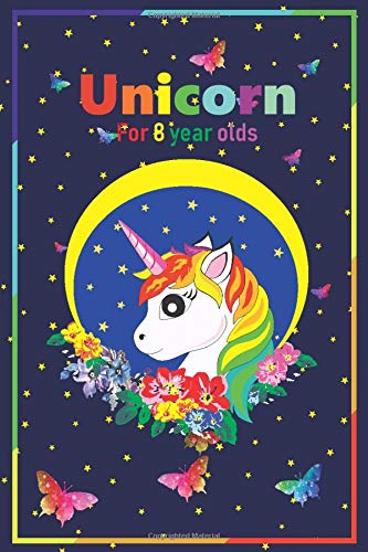 Notebook: Unicorn For 8 year olds, Soft Cover, for boys and Girls, Diary, Matte "Midas": School Supplies 80 decorated pages, lined jurnal, A4, 6x9 (15,24cm x 22,86cm)