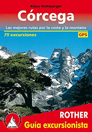Córcega. Las mejores rutas por la costa y la montaña. 75 excursiones. Guía Rother.: 75 excursiones. GPS