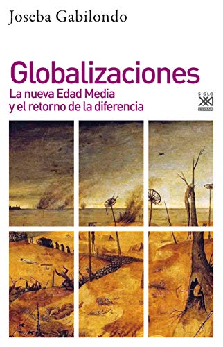Globalizaciones. La nueva Edad media y el retorno de la diferencia: 1258 (Filosofía y Pensamiento)