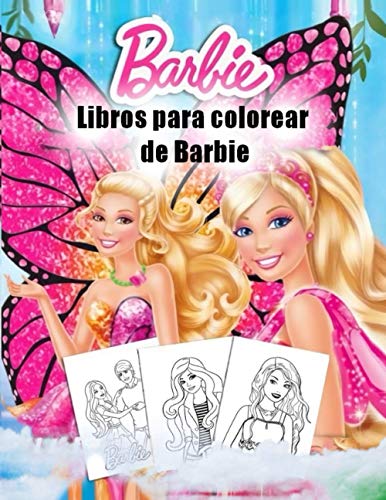 Libro para colorear de Barbie: Libro de colorear especial para niños y fanáticos de Barbie, regalos para niños y dibujos para colorear