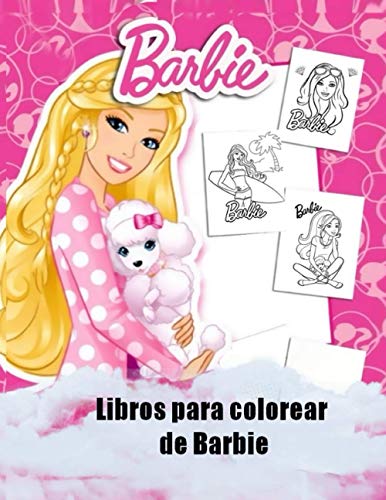 Libro para colorear de Barbie: Libro de colorear especial para niños y fanáticos de Barbie, regalos para niños y dibujos para colorear