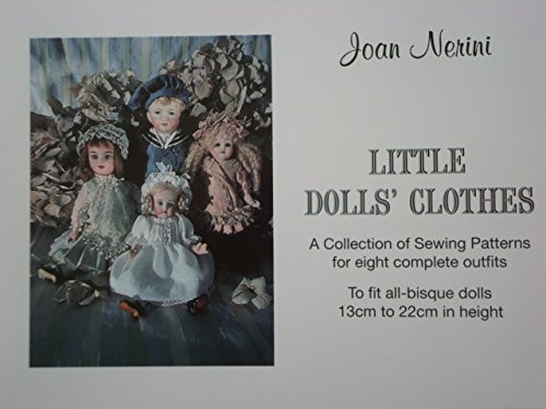 Little Dolls Clothes: Collection of Sewing Patterns for Eight Complete Outfits to Fit All Disquedolls, 13cm to 22cm in Height