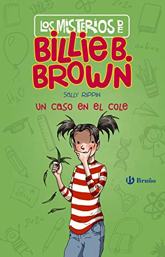 Los misterios de Billie B. Brown, 3. Un caso en el cole (Castellano - A PARTIR DE 6 AÑOS - PERSONAJES Y SERIES - Los misterios de Billie B. Brown)
