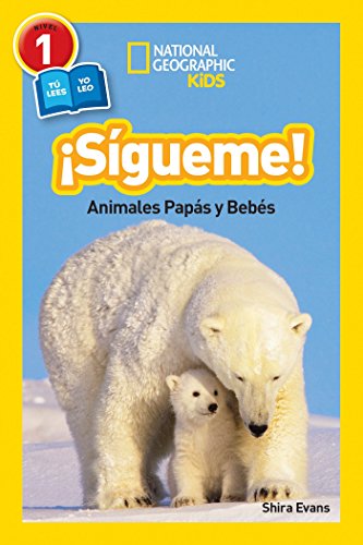Ngr. Sigueme! Follow Me!: Animales Papas Y Bebes (Libros de National Geographic para ninos / National Geographic Kids Readers)