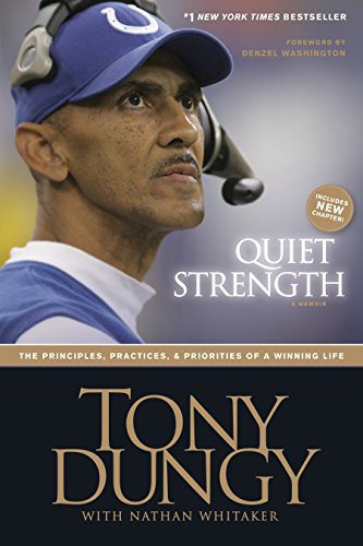 Quiet Strength: The Principles, Practices, and Priorities of a Winning Life (English Edition)