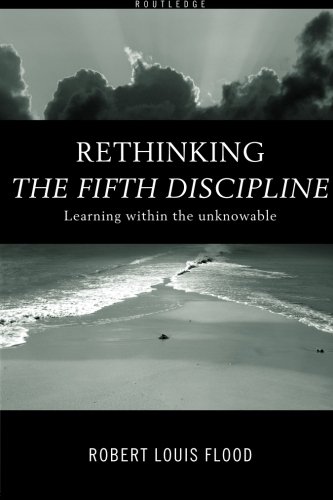 Rethinking The Fifth Discipline: Learning Within the Unknowable