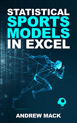 Statistical Sports Models in Excel (English Edition)