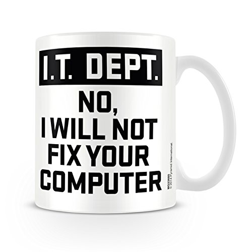 I.T. Dept No I Will Not Fix Your Computer - Taza de cerámica