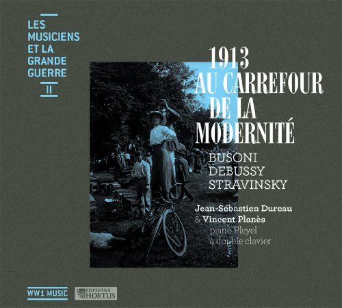 LES MUSICIENS & LA GRANDE GUERRE Vol 2: 1913 au Carrefour de la modernité