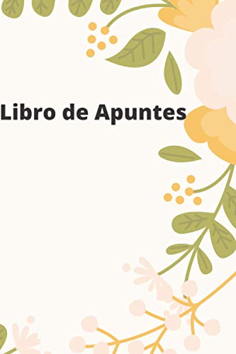 Libro de Apuntes: Bloc de Notas Bonito y Original / Cuaderno de Notas / Regalo Práctico con Citas Inspiradoras (Spanish Edition)
