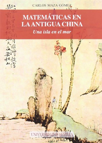 Matemáticas en la Antigua China: Una isla en el mar: 152 (Serie Historia y Geografía)